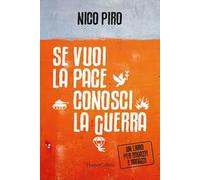 Se vuoi la pace conosci la guerra