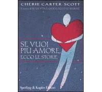 Se vuoi più amore, ecco le storie