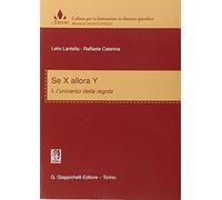 Se x allora y. L'universo delle regole (Vol. 1)