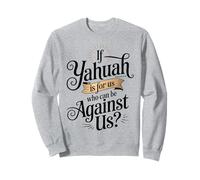 Se Yahuah è per Noi Che può Essere Contro la Citazione Felpa