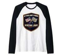 Se Yopu Non è Il Primo Sei L'Ultima American Auto Moto Racing MX Maglia con Maniche Raglan