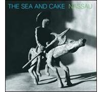Sea and Cake,the Nassau (CD)