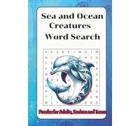 Sea and Ocean Creatures Word Search Book: Word Search with Easy to Read Print about Sea Creature, Ocean Life, Marine Life and More | 6x9 inches, 110 ... … Gift for Vacations, Holidays and Free Times