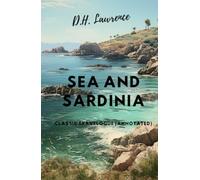 Sea and Sardinia: Classic Travelogue (Annotated)