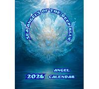 Sea Angels of the Deep Blue: 2026 Angel Calendar