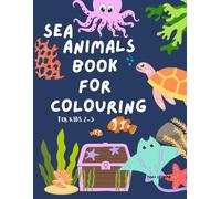 Sea Animals Book For Colouring: A Bold and Easy Sea Creatures & Marine Life Colouring Book