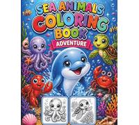 Sea Animals Coloring Book Adventure: Greyscale Colouring Pages with Fun Facts, Puzzles and Mazes | Underwater Activity Book for Boys and Girls