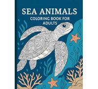 Sea Animals Coloring Book for Adults: Sharp Minds Club: Stress-Relieving Ocean Animal Designs for Relaxation, Mindfulness, and Creative Escape