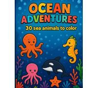 Sea Animals Coloring Book for Kids: 30 Easy and Fun Drawings: Creative activities for children ages 3 to 7 | Large, easy-to-color doodle drawings