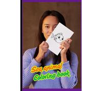 Sea Animals Coloring Book for Kids Ages 3-8: Fun Underwater Creatures to Color paperback book: A Creative and Fun-Filled Coloring Book Featuring 60 ... Preschoolers, and Kids Who Love the Ocean