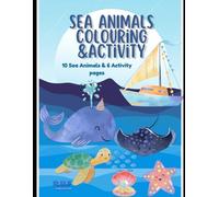 Sea Animals Coloring Book for Kids Ages 3+: Fun Ocean Creatures Coloring Pages and Easy Activities for Toddlers and Preschoolers