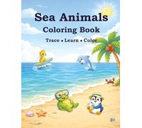 Sea Animals Coloring Book: Trace • Learn • Color
