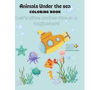 Sea Animals for Little Explorers - 20+ Educational Coloring Pages for Kids Ages 3+: A fun and educational coloring book to help toddlers learn ocean ... fine motor skills, and boost early creativity
