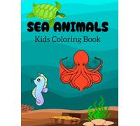 Sea Animals: Kids Coloring Book