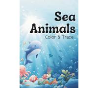 Sea Animals: Sea Animals Color and Trace