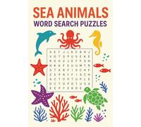 Sea Animals Word Search Puzzle Book: 55 Puzzles About Aquatic Animals, Marine Wildlife & Water Creatures | For Seniors, Adults & Teenagers | 6x9 Inches