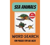 Sea Animals Word Search Puzzle Book: Word Searches with Easy to Read Print about sea animals, sea creatures, and More | 6x9 inches, 110 pages | 50+ Puzzles...Great for all ages, Relaxation.