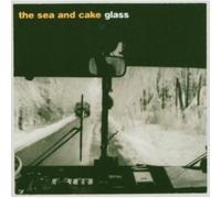 Sea & Cake - Glass - Cd