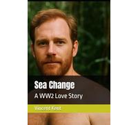 Sea Change: A WW2 Love Story