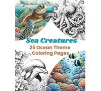Sea Creatures - 25 Ocean Theme Coloring Pages