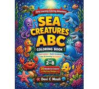 Sea Creatures ABC Coloring Book: Learn the Alphabet with Sharks, Dolphins, Whales & More! Fun Coloring Pages for Toddlers