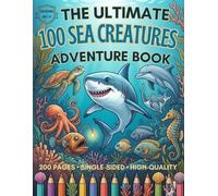 Sea Creatures Coloring Book for Kids: 100 Unique Designs: Large Ocean Life Activity Book for Toddlers and Children Ages 4-8, 200 Pages of Fun Undersea ... to Prevent Bleed-Through (8.5 x 11)