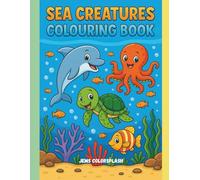 Sea Creatures Coloring Book for Kids Ages 4-8: Fun and Easy Ocean Animal Coloring Pages with Dolphins, Turtles, Sharks, Octopuses, and More Underwater Friends