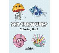 Sea Creatures Coloring Book: Fun Coloring Book Pages To Color