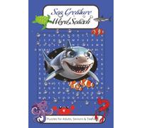 Sea Creatures Word Search Puzzle Book: Word Searches With Easy to Read Print about sea creatures, sharks, whales and More | 6*9 inches, 110 pages | ... for Vacations, Holidays and Free Times