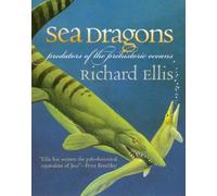 Sea Dragons: Predators of the Prehistoric Oceans