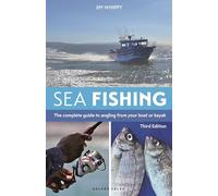 Sea Fishing 3rd edition: The complete guide to angling from your boat or kayak