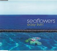 Sea Flowers - Easy Livin'