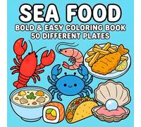 Sea Food Bold & Easy Coloring Book 50 Different Plates