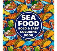 Sea Food Coloring Book: Bold & Easy 50 Different Plates | Designed for Adults and Kids | Stress Relieving