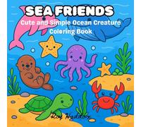 SEA FRIENDS: Cute and Simple Ocean Creature Coloring Book