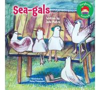 Sea-gals: How a Flock of Fabulous Seagulls Learns the Power of Working as One