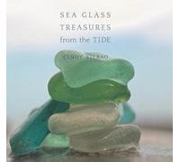Sea Glass Treasures from the Tide (Hardcover)--by Cindy Bilbao [2014 Edition]