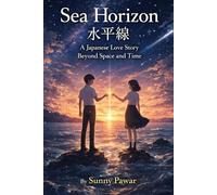 Sea Horizon 水平線 : The Japanese Love Story Beyond Space and Time