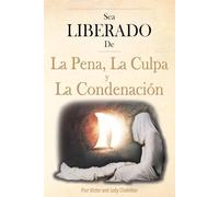 Sea LIBERADO De La Pena, La Culpa y La Condenación