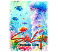 Sea Life Coloring Book: A creative underwater coloring adventure filled with ocean animals, coastal creatures, and sea-inspired designs to color and enjoy.