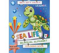 SEA LIFE COLORING BOOK: BILINGUAL ALPHABET BOOK
