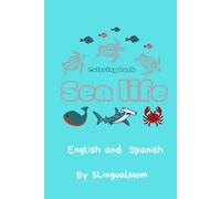 Sea Life in English and Spanish: Coloring book: Learning languages while coloring