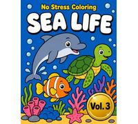 Sea Life: No Stress Coloring Book for Toddlers (Volume 3)