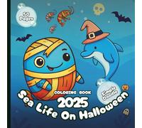 Sea Life on Halloween - Coloring Book 2025 for Adults and Kids - Simple Doodle Style: 50 Pages of Ocean Friends Ready to Trick-or-Treat