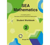 SEA Mathematics: Student Workbook 2: A complete guide to Secondary Entrance Assessment Mathematics