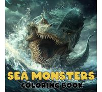 Sea Monsters Coloring Book. Simple, Cute, Bold & Easy Illustrations for Adults and Kids: Coloring Book