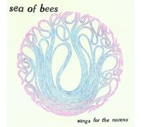 Sea of Bees - Songs For the Ravens