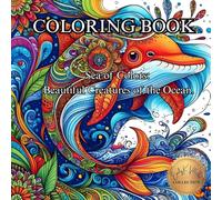 Sea of Colors: Beautiful Creatures of the Ocean.: Adult Coloring Book for Adults
