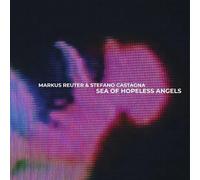 Markus Reuter & Stefano Castagna Sea of Hopeless Angels (Vinyl LP) 12" Album