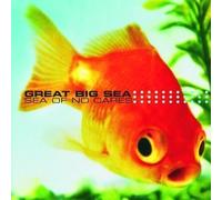 Sea of No Cares by Great Big Sea